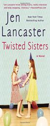 Twisted Sisters by Jen Lancaster Paperback Book