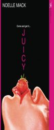 Juicy (Aphrodisia) by Noelle Mack Paperback Book