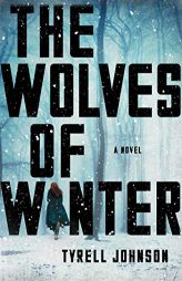 The Wolves of Winter: A Novel by Tyrell Johnson Paperback Book