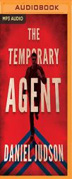 The Temporary Agent (The Agent Series) by Daniel Judson Paperback Book