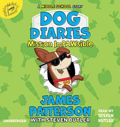 Dog Diaries: Mission Impawsible: A Middle School Story (Dog Diaries (3)) by James Patterson Paperback Book