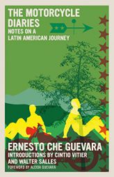 The Motorcycle Diaries: Notes on a Latin American Journey by Ernesto Che Guevara Paperback Book