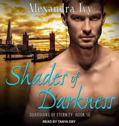 Shades of Darkness (Guardians of Eternity, 16) by Alexandra Ivy Paperback Book