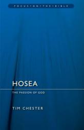 Hosea: The Passion of God (Focus on the Bible) by  Paperback Book