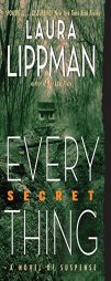 Every Secret Thing by Laura Lippman Paperback Book