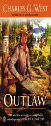 Outlaw by Charles G. West Paperback Book