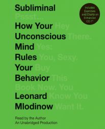 Subliminal: How Your Unconscious Mind Rules Your Behavior by Leonard Mlodinow Paperback Book