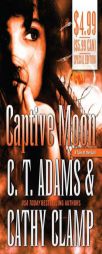 Captive Moon (Tales of the Sazi, Book 3) by C. T. Adams Paperback Book