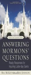 Answering Mormons' Questions: Ready Responses for Inquiring Latter-day Saints by Bill McKeever Paperback Book
