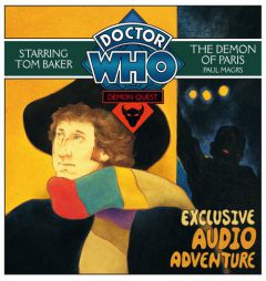 Doctor Who: Demon Quest: Demon of Paris: A Multi-Voice Audio Original Starring Tom Baker #2 by Paul Magrs Paperback Book