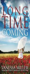 Long Time Coming by Vanessa Miller Paperback Book