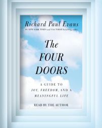 The Four Doors: A Guide to Joy, Freedom, and a Meaningful Life by Richard Paul Evans Paperback Book