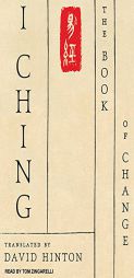 I Ching: The Book of Change by David Hinton Paperback Book