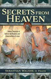 Secrets from Heaven: Hidden Treasure of Faith in the Parables and Conversations of Jesus by Fr Sebastian Walshe Paperback Book