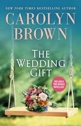 The Wedding Gift by Carolyn Brown Paperback Book