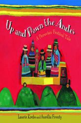 Up and Down the Andes by Laurie Krebs Paperback Book
