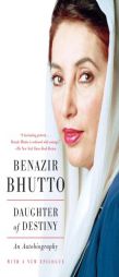 Daughter of Destiny: An Autobiography by Benazir Bhutto Paperback Book