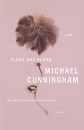 Flesh and Blood by Michael Cunningham Paperback Book
