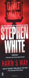 Harm's Way by Stephen White Paperback Book
