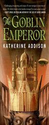 The Goblin Emperor by Katherine Addison Paperback Book