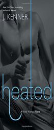 Heated: A Most Wanted Novel by J. Kenner Paperback Book