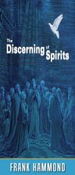 The Discerning of Spirits by Frank Hammond Paperback Book