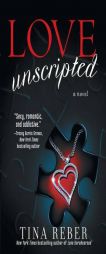 Love Unscripted: The Love Series, Book 1 by To Be Announced Paperback Book