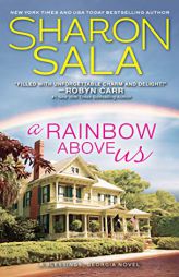 A Rainbow Above Us by Sharon Sala Paperback Book