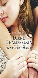 Her Mother's Shadow (Keeper Trilogy) by Diane Chamberlain Paperback Book