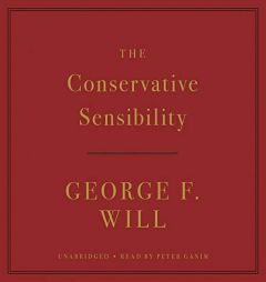 The Conservative Sensibility by George F. Will Paperback Book