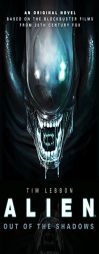 Alien: Out of the Shadows (Novel #1) by Tim Lebbon Paperback Book