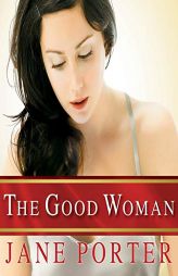 The Good Woman (Brennan Sisters Novels) by Jane Porter Paperback Book