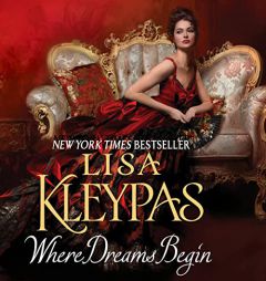 Where Dreams Begin: A Novel by Lisa Kleypas Paperback Book