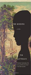 The Missing by Tim Gautreaux Paperback Book