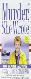 Murder, She Wrote: The Maine Mutiny (Murder, She Wrote) by Jessica Fletcher Paperback Book