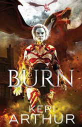 Burn (Kingdoms of Earth & Air) by Keri Arthur Paperback Book