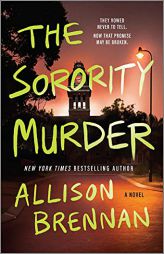 The Sorority Murder: A Novel by Allison Brennan Paperback Book