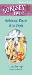 Freddie and Flossie at the Beach (Bobbsey Twins Ready-to-Read) by Laura Lee Hope Paperback Book