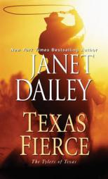 Texas Fierce (The Tylers of Texas) by Janet Dailey Paperback Book