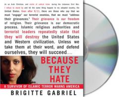 Because They Hate: A Survivor of Islamic Terror Warns America by Brigitte Gabriel Paperback Book