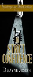In Strict Confidence by Dwayne Joseph Paperback Book