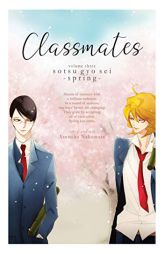 Classmates Vol. 3: Sotsu gyo sei (Spring) (Classmates: Dou kyu sei) by Asumiko Nakamura Paperback Book