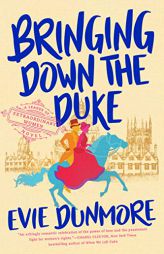 Bringing Down the Duke by Evie Dunmore Paperback Book