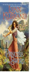 Princess of the Sword (The Nine Kingdoms, Book 3) by Lynn Kurland Paperback Book