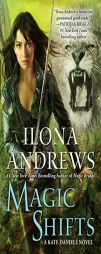 Magic Shifts: A Kate Daniels Novel by Ilona Andrews Paperback Book