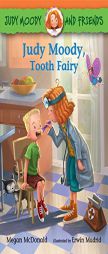 Judy Moody and Friends: Judy Moody, Tooth Fairy by Megan McDonald Paperback Book
