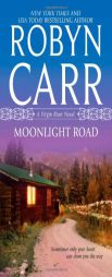 Moonlight Road by Robyn Carr Paperback Book