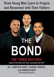The Bond: Three Young Men Learn to Forgive and Reconnect with Their Fathers by Sampson Davis Paperback Book
