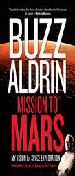 Mission to Mars: My Vision for Space Exploration by Buzz Aldrin Paperback Book