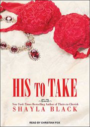 His to Take (Wicked Lovers) by Shayla Black Paperback Book